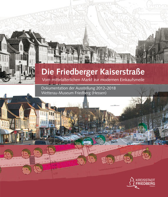Titel der Publikation "Die Friedberger Kaiserstrasse", Friedberg 2020